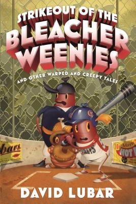 Strikeout del blanqueador Weenies: Y otros cuentos de Warped y Creepy
