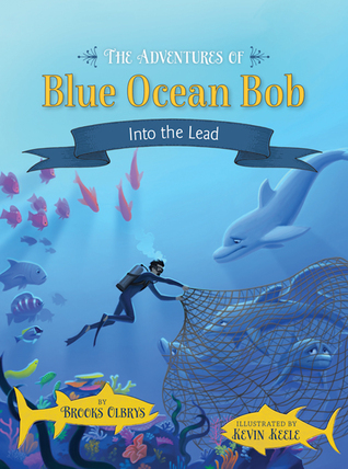 Las aventuras de Blue Ocean Bob: en el plomo