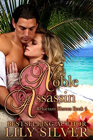 Noble Assassin: Reluctant Heroes Libro 4