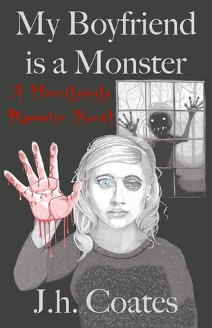 Mi novio es un monstruo: una novela horriblemente romántica
