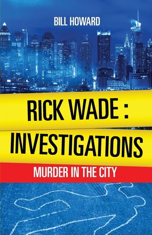 Rick Wade: Investigaciones: Asesinato en la ciudad