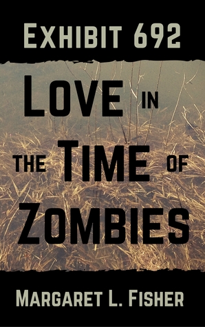 Muestra 692: El amor en el tiempo de los zombis (The Outbreak Archives, # 1)
