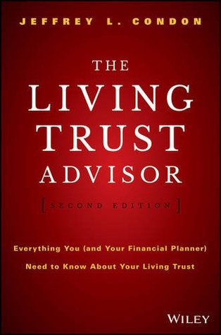The Living Trust Advisor: Todo lo que usted (y su planificador financiero) necesita saber sobre su fideicomiso en vida