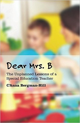 Estimada Sra. B: Las lecciones no planeadas de un maestro de educación especial