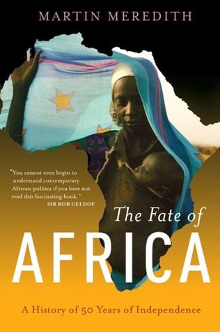 El destino de África: una historia de cincuenta años de independencia