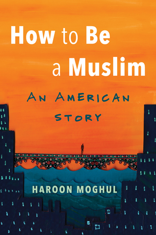 Cómo ser un musulmán: una historia americana