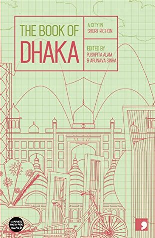 El libro de Dhaka: una ciudad en breve ficción (Reading the City)