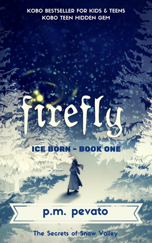 Firefly: Ice Born - Libro uno (Los secretos de Snow Valley # 1)