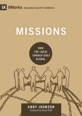 Misiones: cómo la iglesia local se vuelve global