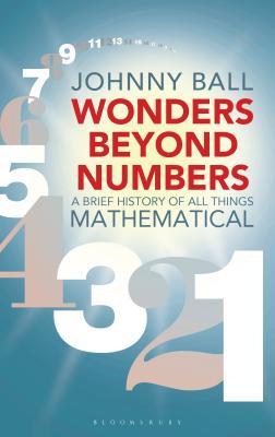 Maravillas más allá de los números: una breve historia de todas las cosas matemáticas