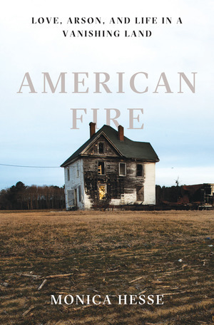 Fuego americano: amor, incendio provocado y vida en una tierra que desaparece
