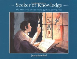 Buscador del conocimiento: el hombre que descifró los jeroglíficos egipcios