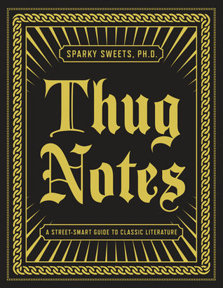 Thug Notes: Una guía de Street-Smart para la literatura clásica