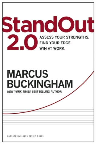 StandOut 2.0: evalúe sus fortalezas, encuentre su ventaja, gane en el trabajo