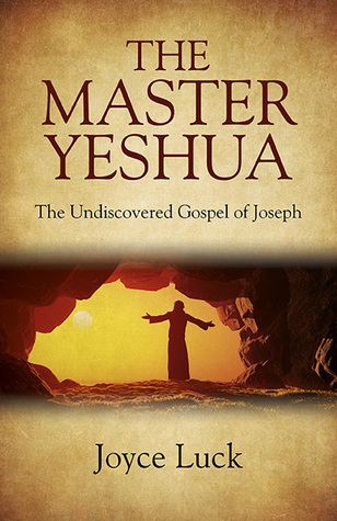 El Maestro Yeshua: El Evangelio por descubrir de José