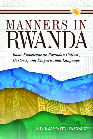 Modales en Ruanda: conocimientos básicos sobre la cultura de Rwanda, las costumbres y el idioma kinyarwanda