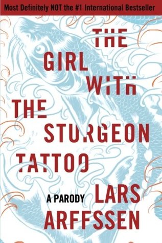La muchacha con el tatuaje del esturión: Una parodia