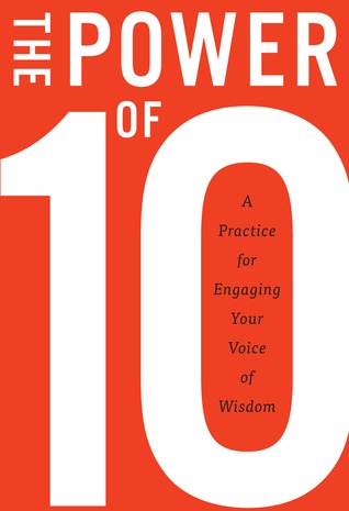 El poder de 10: una práctica para involucrar a tu voz de sabiduría