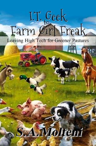 ESO. Geek to Farm Girl Freak: Dejar de alta tecnología para pastos más verdes (Libro 1)