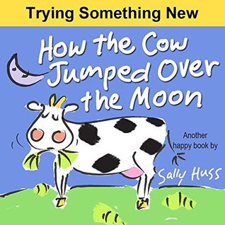 Cómo la vaca saltó sobre la luna
