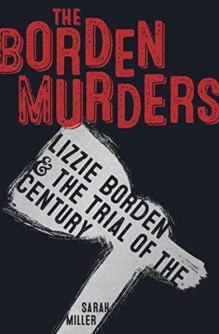 Los asesinatos de Borden: Lizzie Borden y el juicio del siglo