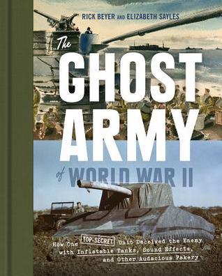 El ejército fantasma de la Segunda Guerra Mundial: Cómo una unidad de alto secreto engañó al enemigo con tanques inflables, efectos de sonido y otras fauces audaces