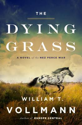 The Dying Grass: una novela de la guerra de Nez Perce