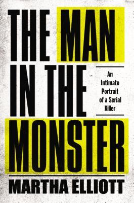 El hombre en el monstruo: un retrato íntimo de un asesino en serie