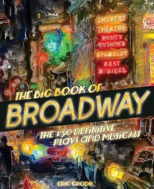 El libro de Broadway: los 150 juegos y musicales definitivos