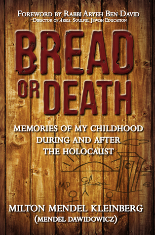 Pan o muerte: recuerdos de mi infancia durante y después del Holocausto