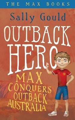 Outback Hero: Max conquista el interior de Australia