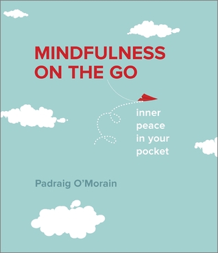 Mindfulness en movimiento: consejos rápidos y fáciles para lograr la calma interior cada día