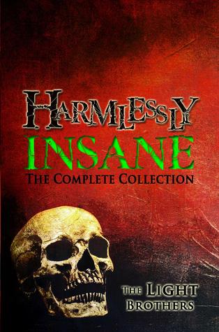 Harmlessly Insane: La colección completa