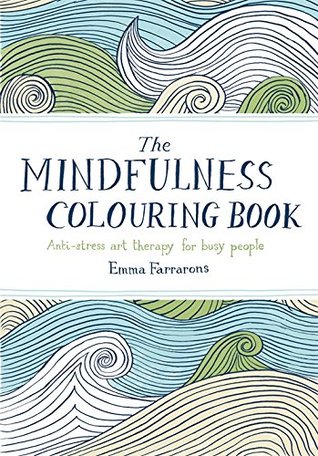 El libro de colorear de Mindfulness: terapia de arte antiestrés para personas ocupadas