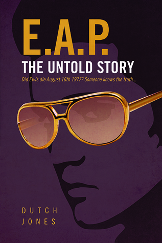 E.A.P. La historia no contada: ¿Elvis murió el 16 de agosto de 1977? Alguien sabe la verdad ...