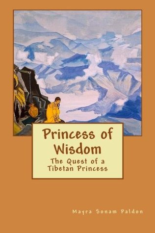Princesa de la sabiduría: la búsqueda de una princesa tibetana