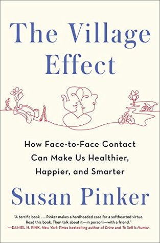 El efecto Village: por qué el contacto cara a cara es bueno para nuestra salud, felicidad, aprendizaje y longevidad