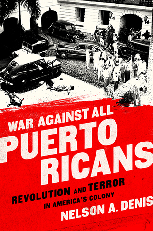 Guerra contra todos los puertorriqueños: revolución y terror en la colonia de América