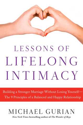 Lecciones de intimidad para toda la vida: construyendo un matrimonio más fuerte sin perderse: los 9 principios de una relación equilibrada y feliz