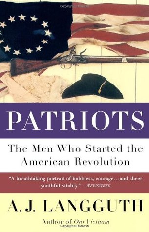 Patriots: Los hombres que iniciaron la revolución americana