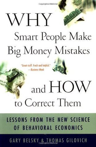Por qué las personas inteligentes cometen grandes errores de dinero y cómo corregirlos: lecciones de la nueva ciencia de la economía del comportamiento