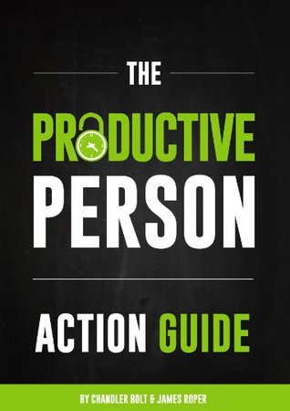 La Guía de acción de la persona productiva: cómo ser más productivo y maximizar el equilibrio entre el trabajo y la vida en 2 semanas