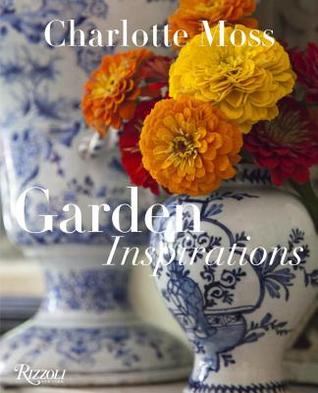 Charlotte Moss: Inspiraciones en el jardín