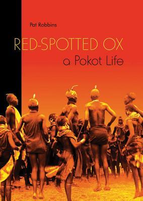Buey manchado de rojo: una vida de Pokot
