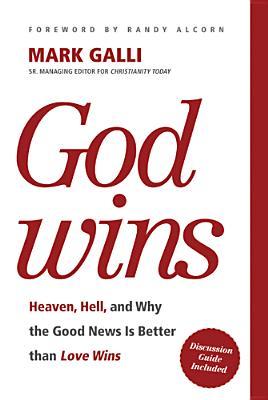 Dios gana: El cielo, el infierno, y por qué la buena noticia es mejor que el amor gana