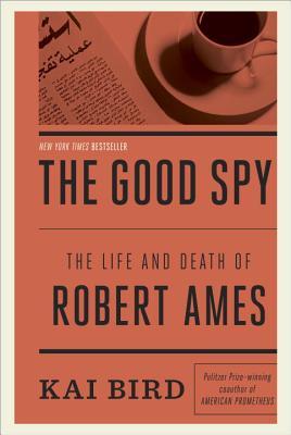 El buen espía: la vida y la muerte de Robert Ames