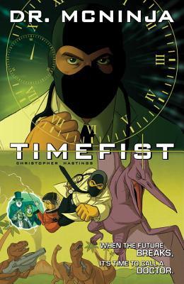 Las aventuras del Dr. McNinja, Volumen 2: Timefist