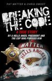 Rompiendo el código: una historia verdadera por un ángel de infierno El presidente y el poli que lo persiguió
