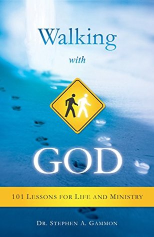 Caminando con Dios (Extracto): 101 Lecciones para la vida y el ministerio