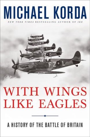 Con Wings Like Eagles: una historia de la batalla de Gran Bretaña